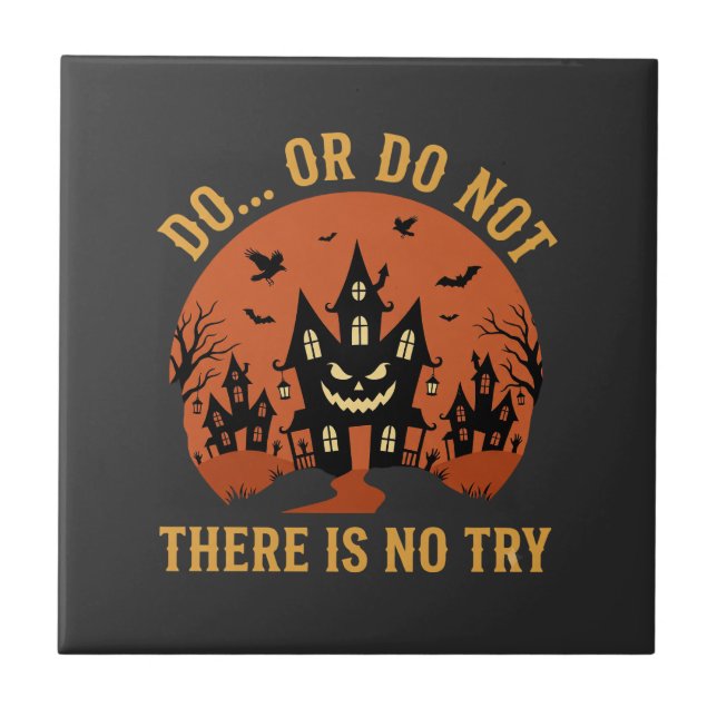 Halloween Haunted House Do Or Do Not Ceramic Tile (Front)