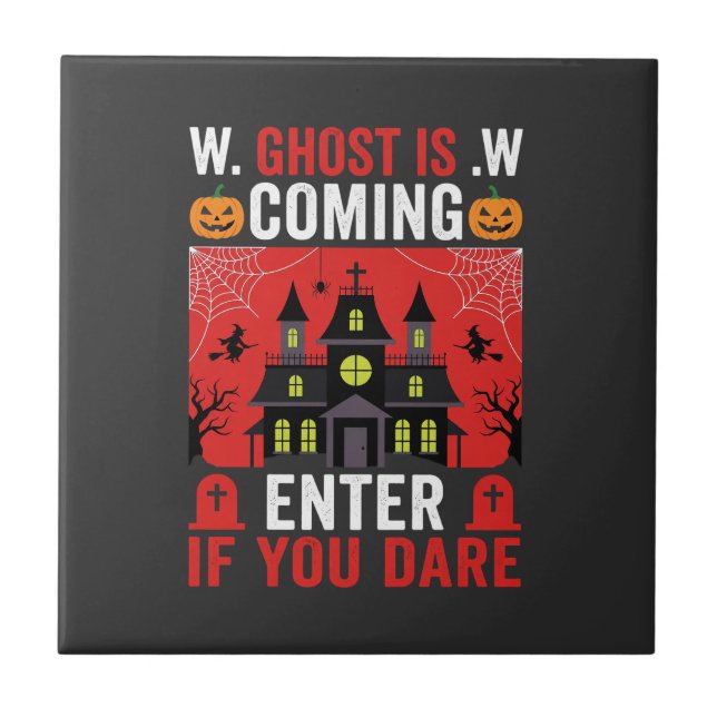 Halloween Haunted House Enter If You Dare Ceramic Tile (Front)