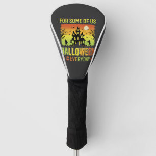 Halloween Haunted House For Some of Us Golf Head Cover