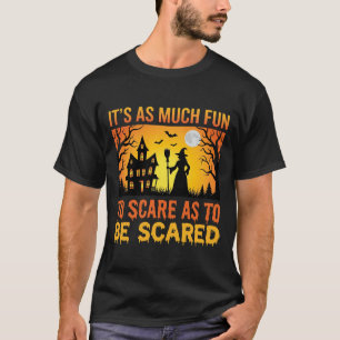 Halloween Haunted House Witch Scare Quote T-Shirt