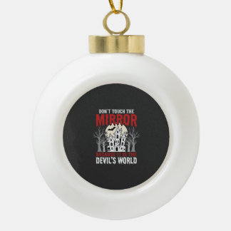 Halloween Haunted Mirror Devils World Graphic Ceramic Ball Christmas Ornament