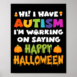 Halloween Have Autism Can't Say Happy Halloween Au Poster