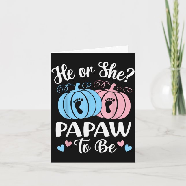 Halloween He Or She Papaw To Be Pumpkin Gender Rev Card (Front)