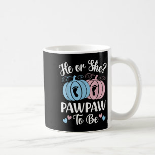 Halloween He Or She Pawpaw To Be Pumpkin Gender Re Coffee Mug