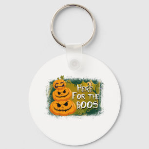Halloween Here For The Boos Birthday Key Ring