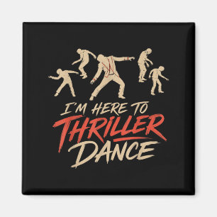 Halloween Here To Thriller Dance Cool Costume Men Magnet