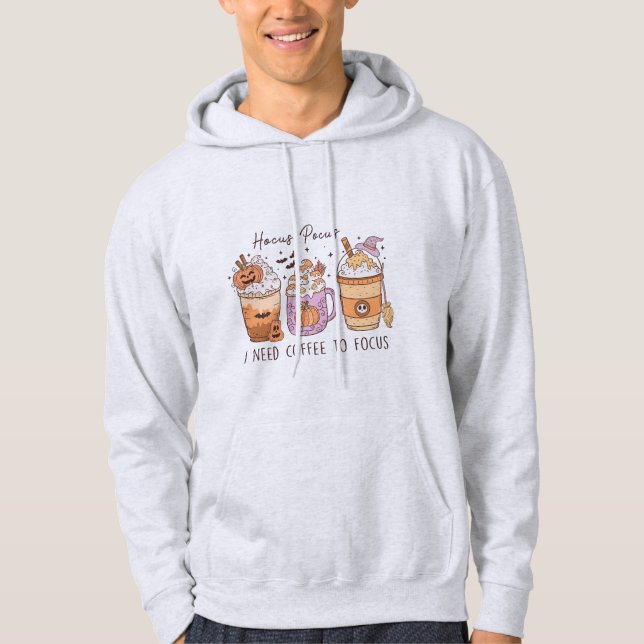 Halloween hocus pocus I need coffee to focus Hoodie (Front)