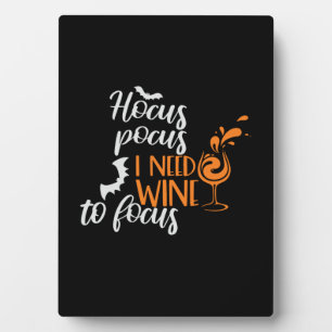 Halloween Hocus Pocus I Need Wine Birthday Plaque
