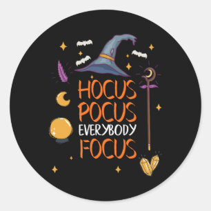 Halloween Hocuss Pocus Everybody Focus Fun Teacher Classic Round Sticker