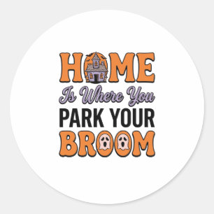 Halloween Home Park Your Broom Vintage Typography Classic Round Sticker