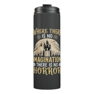 Halloween Horror Quote Haunted Castle Imagination Thermal Tumbler