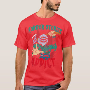 Halloween Horror Stories Scary Movies Addict Kille T-Shirt