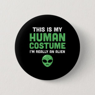 Halloween Human Costume Im Alien Funny Men Women K 6 Cm Round Badge