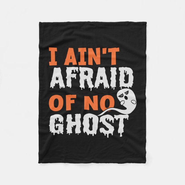 Halloween I Aint Afraid of No Ghost Birthday Fleece Blanket (Front)