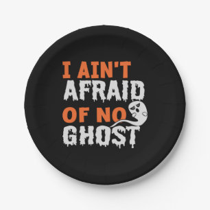 Halloween I Aint Afraid of No Ghost Birthday Paper Plate