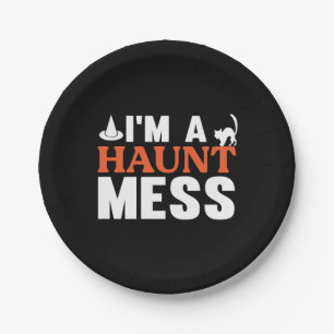 Halloween I Am A Haunt Mess Birthday Paper Plate