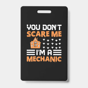 Halloween I Am A Mechanic Birthday ID Badge