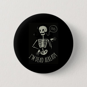 Halloween I Am Already 6 Cm Round Badge