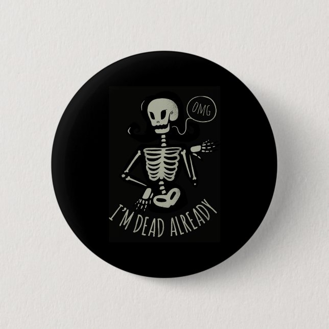 Halloween I Am Already 6 Cm Round Badge (Front)