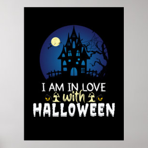 Halloween I Am In Love With Halloween Poster
