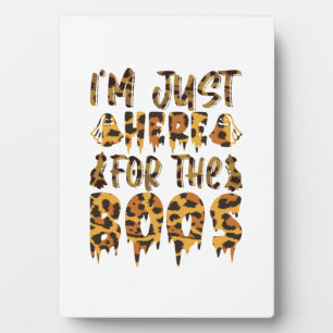 Halloween I Am Just Here For The Boos Birthday Plaque