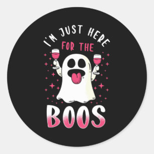 Halloween I Am Just Here For The Boos Classic Round Sticker
