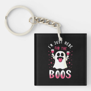 Halloween I Am Just Here For The Boos Key Ring