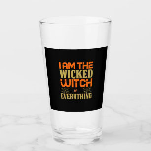 Halloween I Am The Wicked Witch Of Everything Glass