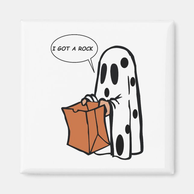 Halloween I Got A Rock Ghost  Magnet (Front)