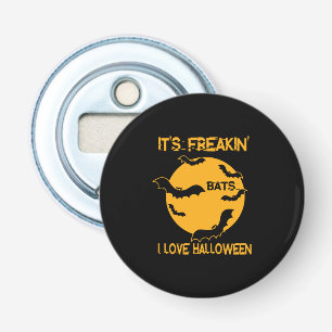 Halloween I Love Halloween Birthday Bottle Opener