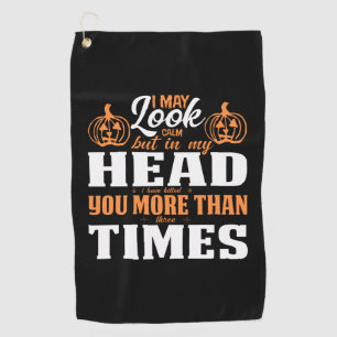 Halloween I May Look Calm Birthday Golf Towel