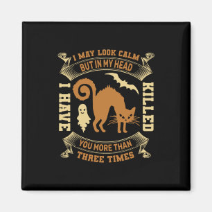 Halloween I May Look Calm Birthday Magnet