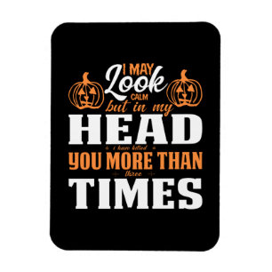 Halloween I May Look Calm Birthday Magnet