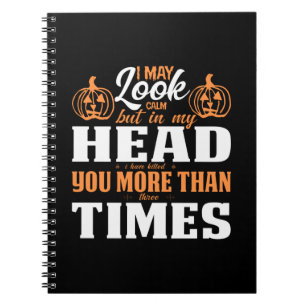 Halloween I May Look Calm Birthday Notebook