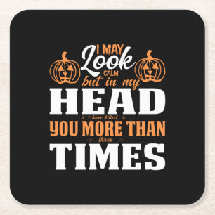 Halloween I May Look Calm Birthday Square Paper Coaster