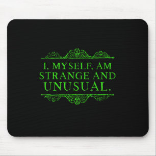 Halloween I Myself Am Strange And Unusual Men Wome Mouse Pad