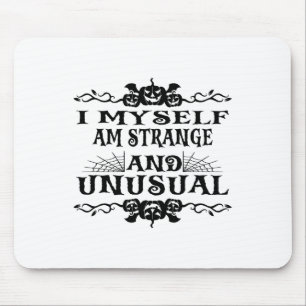 Halloween I Myself Am Strange And Unusual Men Wome Mouse Pad
