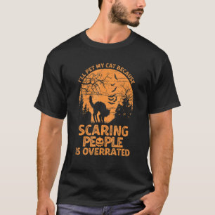 Halloween I Pet My Cat Scaring People Is Overrated T-Shirt