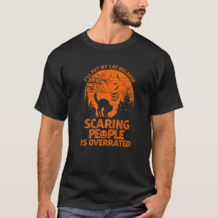 Halloween I Pet My Cat Scaring People Is Overrated T-Shirt