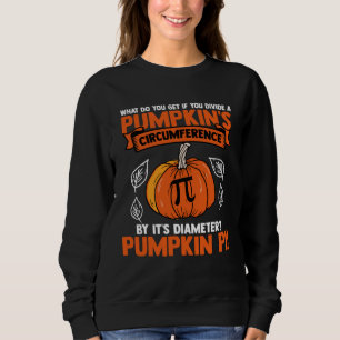 Halloween I Pumpkin Circumference Pi Diameter Math Sweatshirt