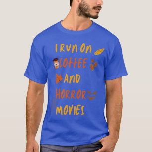 Halloween I Run On Coffee And Horror Movies vintag T-Shirt