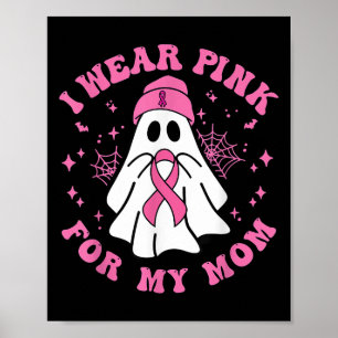 Halloween I Wear Nk For My Mum Breast Cancer Kid W Poster