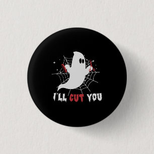 Halloween I Will Cut You Birthday 3 Cm Round Badge