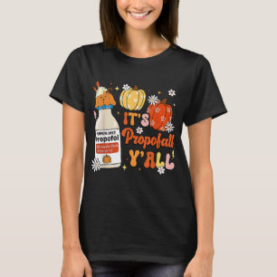 Halloween ICU Nurse Its Propofall Y'all CRNA Icu F T-Shirt