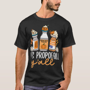 Halloween Icu Nurse Its Propofall Y'All Crna Icu F T-Shirt