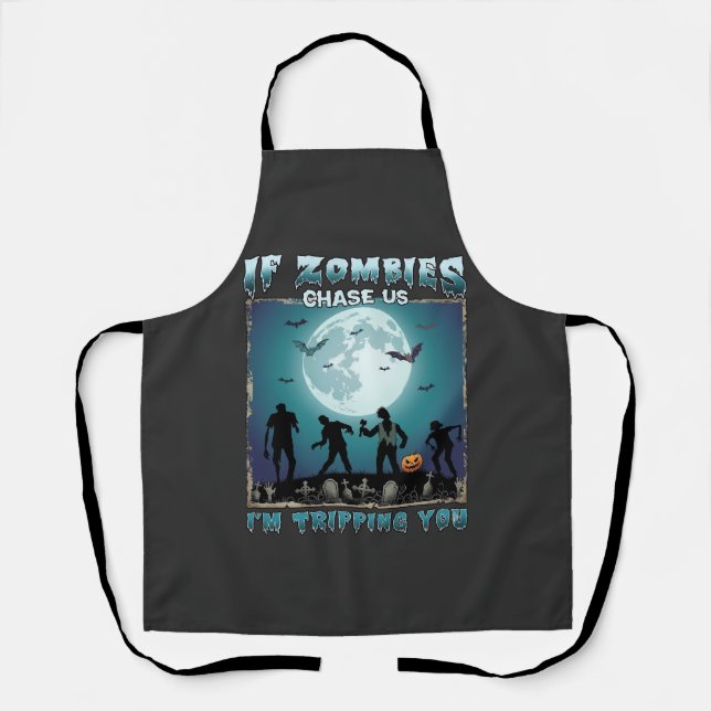 Halloween If Zombies Chase Us_1 Apron (Front)