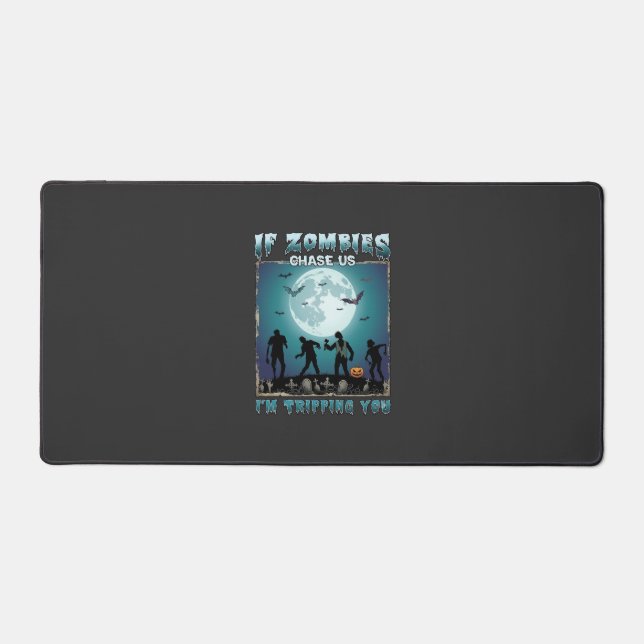 Halloween If Zombies Chase Us_1 Desk Mat (Front)