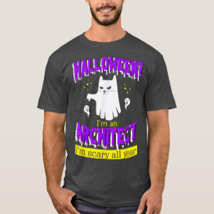 Halloween I'm an Architect I'm Scary All Year T-Shirt