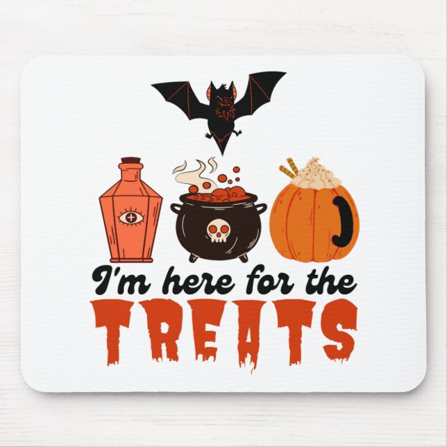 Halloween I'm here for the Treats Mouse Pad (Front)