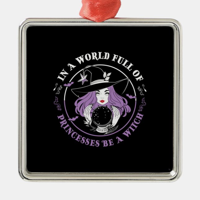 Halloween In A World Full Of Witches Birthday Metal Ornament (Front)